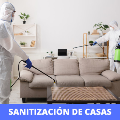 SANITIZACIÓN DE CASAS Y DEPARTAMENTOS